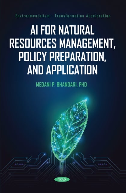 AI for Natural Resources Management, Policy Preparation, and Application
