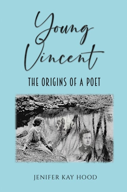 Young Vincent - The Origins of a Poet