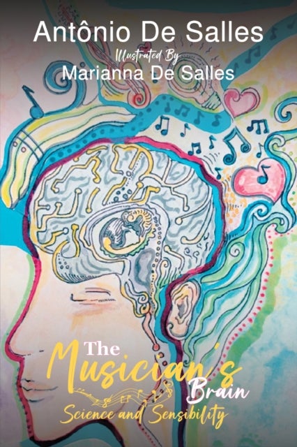 The Musician’s Brain - Science and Sensibility
