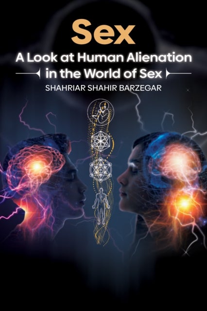 Sex - A Look at Human Alienation in the World of Sex