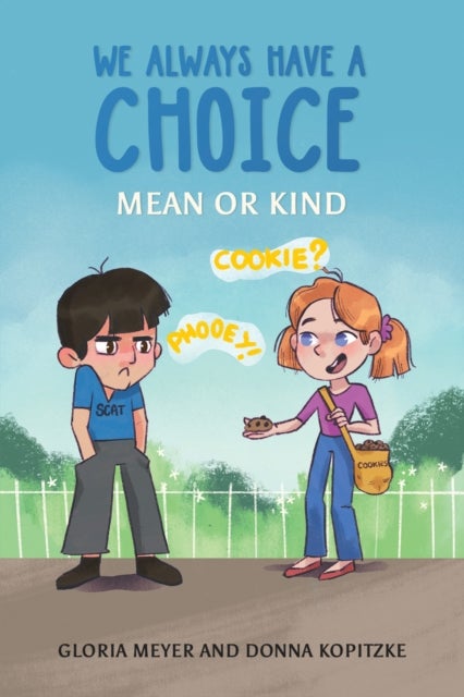 We Always Have a Choice – Mean or Kind