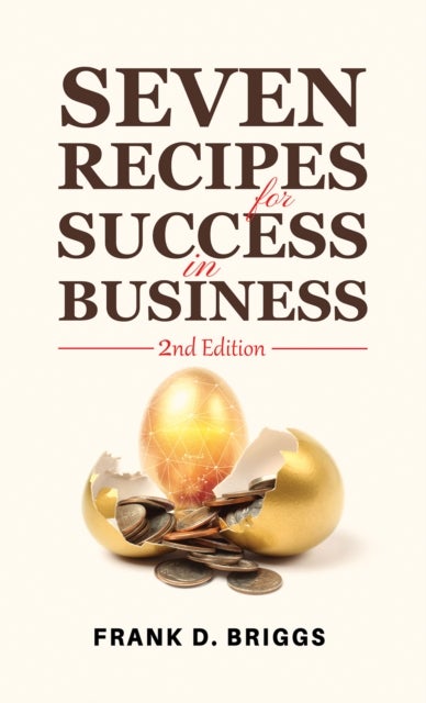Seven Recipes for Success in Business – 2nd Edition