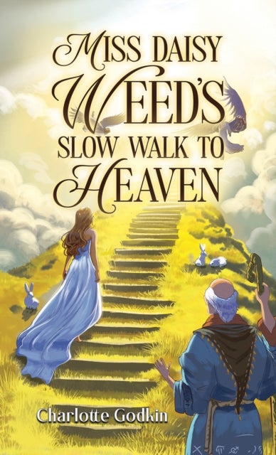 Miss Daisy Weed's Slow Walk to Heaven