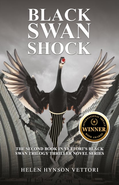 Black Swan Shock - The Second Book in Vettori’s Black Swan Trilogy Thriller Novel Series
