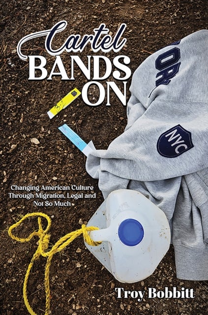 Cartel Bands On - Changing American Culture Through Migration, Legal and Not So Much