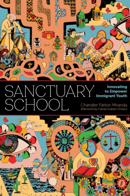 Sanctuary School - Innovating to Empower Immigrant Youth