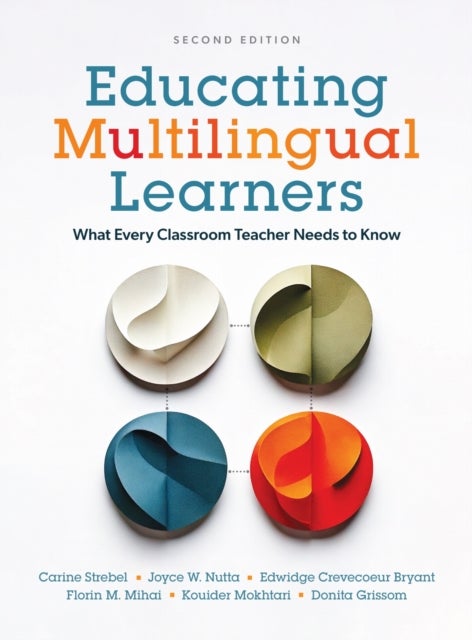 Educating Multilingual Learners - What Every Classroom Teacher Needs to Know