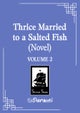 Thrice Married to a Salted Fish (Novel) Vol. 2