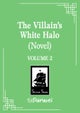 The Villain's White Halo (Novel) Vol. 2