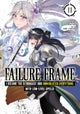 Failure Frame: I Became the Strongest and Annihilated Everything With Low-Level Spells (Manga) Vol. 11