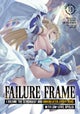 Failure Frame: I Became the Strongest and Annihilated Everything With Low-Level Spells (Light Novel) Vol. 13