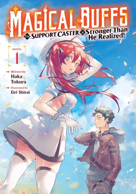 Magical Buffs: The Support Caster is Stronger Than He Realized! (Light Novel) Vol. 1