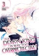 The Demon King is Way Too Overprotective! Vol. 3