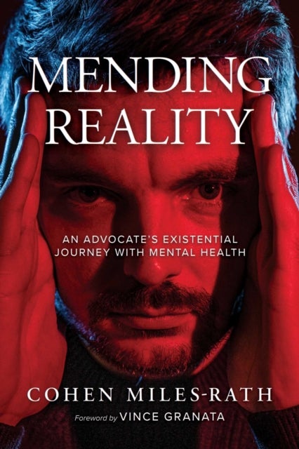 Mending Reality - An Advocate's Existential Journey with Mental Health