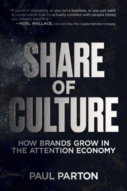 Share of Culture - How Brands Grow in the Attention Economy