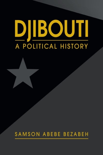 Djibouti - A Political History