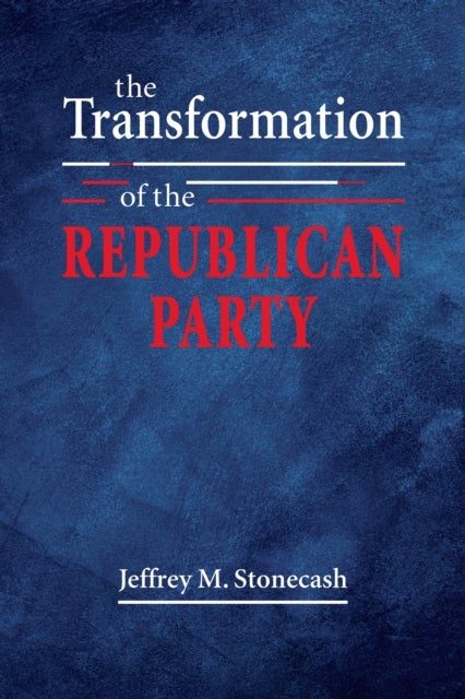 The Transformation of the Republican Party