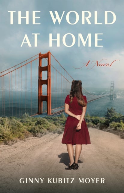 The World at Home - A Novel
