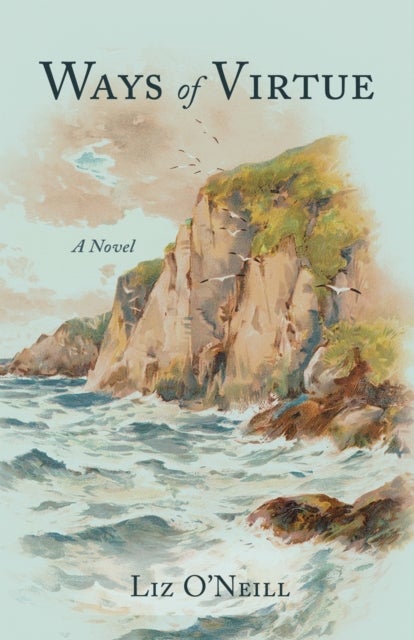 Ways of Virtue - A Novel