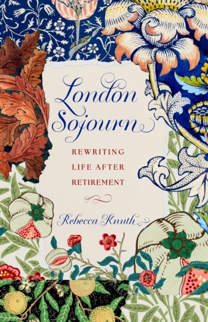 London Sojourn - Rewriting Life After Retirement