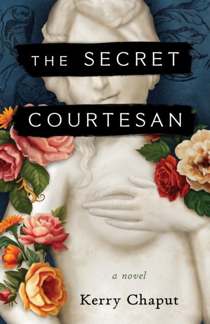 The Secret Courtesan - A Novel