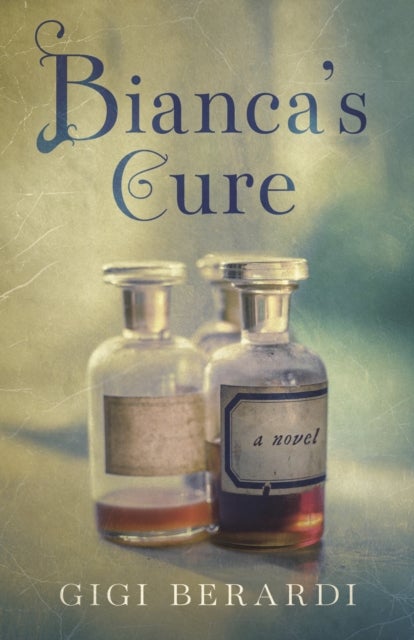 Bianca's Cure - A Novel