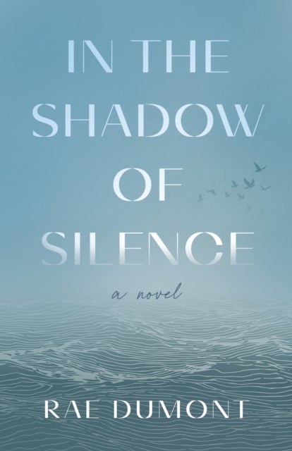 In the Shadow of Silence - A Novel