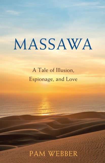 Massawa - A Tale of Espionage, Love, and Illusion