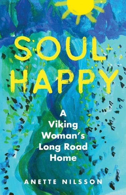 Soul-Happy - A Viking Woman's Long Road Home