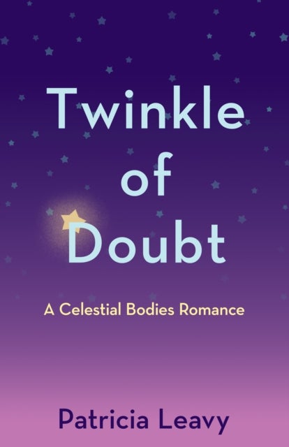 Twinkle of Doubt - A Celestial Bodies Romance
