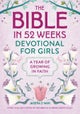 The Bible in 52 Weeks Devotional for Girls