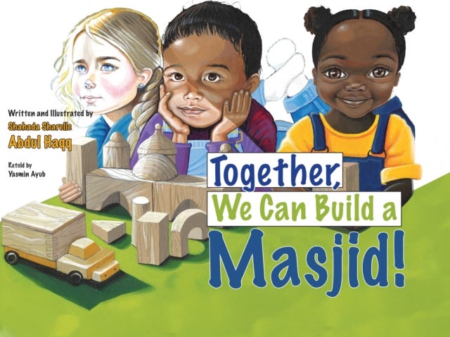Together, We Can Build a Masjid!