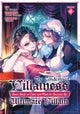 The Condemned Villainess Goes Back in Time and Aims to Become the Ultimate Villain (Manga) Vol. 6