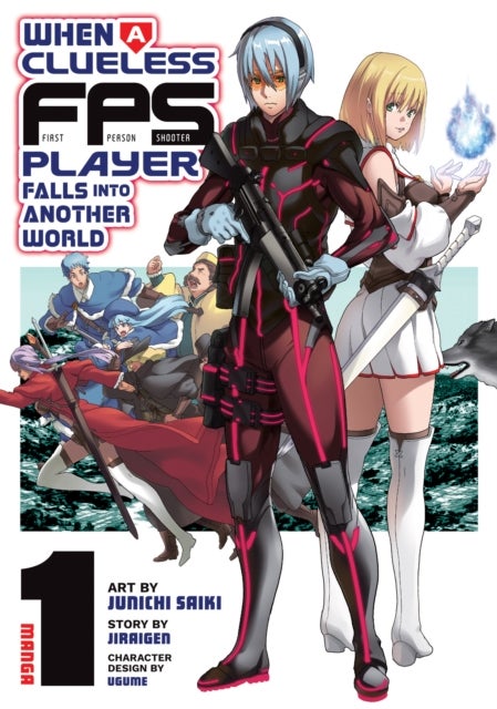 When a Clueless First-Person Shooter Player Falls into Another World (Manga) Vol. 1