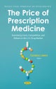 The Price of Prescription Medicine: Examining Costs, Competition, and Reform in the U.S. Drug Market