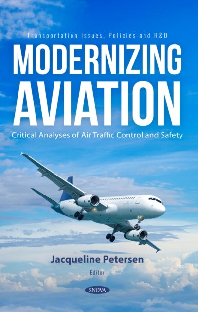 Modernizing Aviation: Critical Analyses of Air Traffic Control and Safety