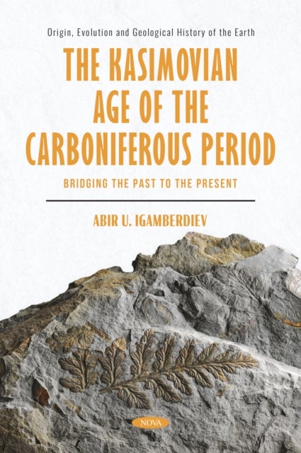 The Kasimovian Age of The Carboniferous Period: Bridging the Past to the Present