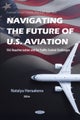 Navigating the Future of U.S. Aviation: FAA Reauthorization and Air Traffic Control Challenges