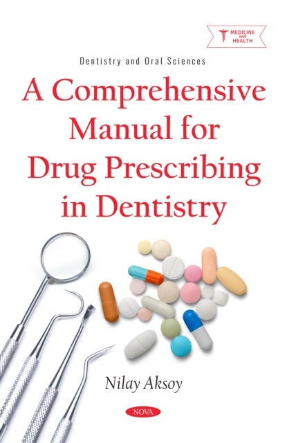 A Comprehensive Manual for Drug Prescribing in Dentistry