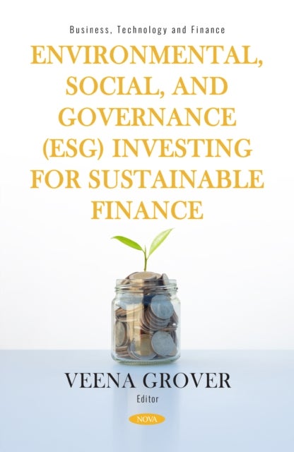 Environmental, Social, and Governance (ESG) Investing for Sustainable Finance