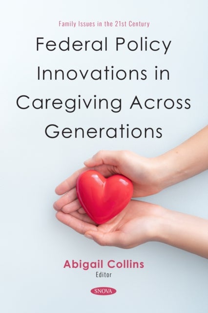 Federal Policy Innovations in Caregiving Across Generations