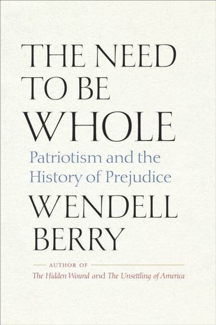 The Need to Be Whole - Patriotism and the History of Prejudice