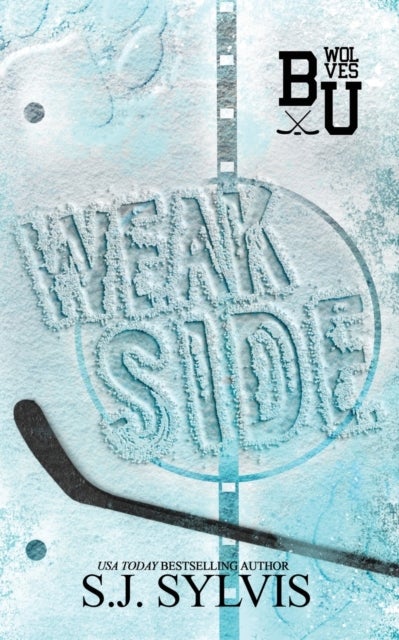 Weak Side - A Fake Dating Hockey Romance (Special Edition)