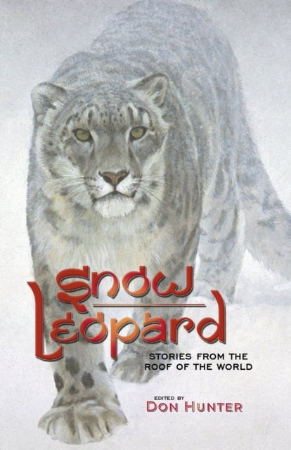 Snow Leopard - Stories from the Roof of the World