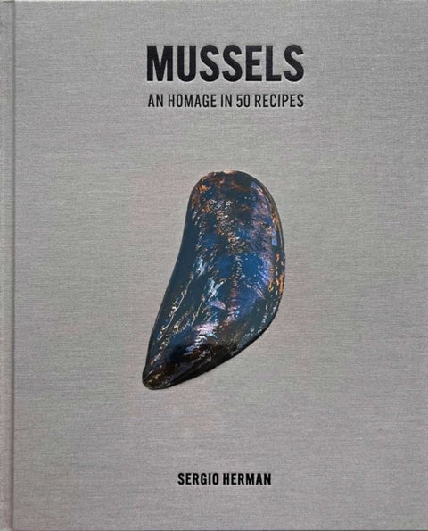 Mussels - An Homage in 50 Recipes