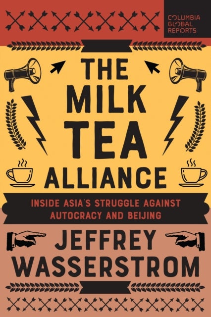 The Milk Tea Alliance - Inside Asia's Struggle Against Autocracy and Beijing