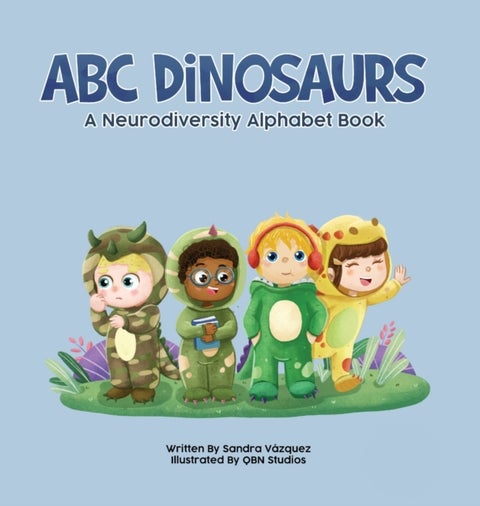 ABC Dinosaurs - A Neurodiversity Alphabet Book