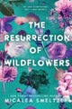 The Resurrection of Wildflowers