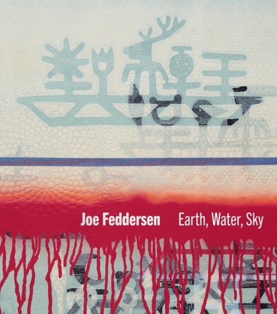 Joe Feddersen - Earth, Water, Sky
