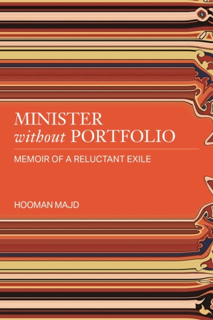 Minister without Portfolio - Memoir of a Reluctant Exile